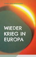 Gernot Hess: Wieder Krieg in Europa 