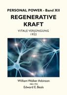 William Walker Atkinson: Regenerative Kraft 