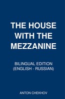Anton Chekhov: The House with the Mezzanine 