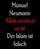 Manuel Neumann: Allah existiert nicht ★