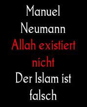 Allah existiert nicht - Der Islam ist falsch