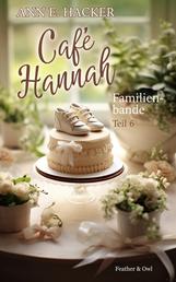 Café Hannah - Teil 6 - Familienbande