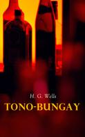 H. G. Wells: Tono-Bungay 