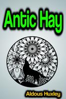 Aldous Huxley: Antic Hay 