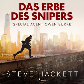 Das Erbe des Snipers - Special Agent Owen Burke 3 (Ungekürzt)