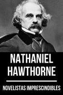 Nathaniel Hawthorne: Novelistas Imprescindibles - Nathaniel Hawthorne 