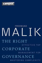 The Right Corporate Governance - Effective Top Management for Mastering Complexity