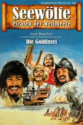 Seewölfe - Piraten der Weltmeere 746 - Die Goldinsel