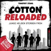Cotton Reloaded, Folge 47: Junge Helden sterben früh