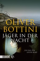 Oliver Bottini: Jäger in der Nacht ★★★★★