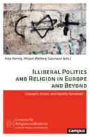 Anja Hennig: Illiberal Politics and Religion in Europe and Beyond 