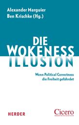 Die Wokeness-Illusion - Wenn Political Correctness die Freiheit gefährdet