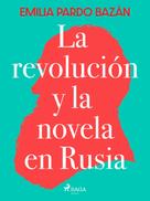 Emilia Pardo Bazán: La revolución y la novela en Rusia 