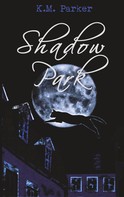 K.M. Parker: Shadow Park 2 ★★★★