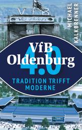 VfB Oldenburg 4.0 - Tradition trifft Moderne