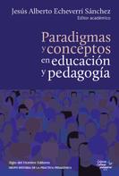 Diego Alejandro Muñoz Gaviria: Paradigmas y conceptos en educación y pedagogía 
