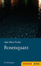Rosenquarz - Erzählungen