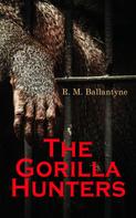 R. M. Ballantyne: The Gorilla Hunters 