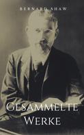 George Bernard Shaw: Gesammelte Werke 