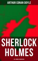 Arthur Conan Doyle: Sherlock Holmes: 40+ Krimis in einem Buch ★★★