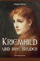 Holger Höcke: Kriemhild und ihre Brüder 