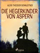 Alois Theodor Sonnleitner: Die Hegerkinder von Aspern ★★★★★