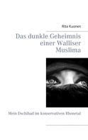 Rita Kuonen: Das dunkle Geheimnis einer Walliser Muslima ★