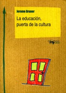Jerome Bruner: La educación, puerta de la cultura 
