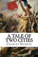 Charles Dickens: A Tale of Two Cities 