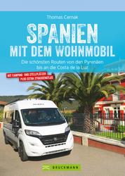 Spanien mit dem Wohnmobil - Die schönsten Routen von den Pyrenäen bis an die Costa de la Luz