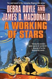 A Working of Stars - The Next Novel in the Sweeping Mageworld Series