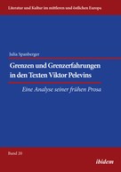 Julia Spanberger: Grenzen und Grenzerfahrungen in den Texten Viktor Pelevins 