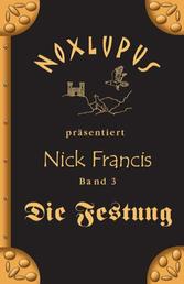 Nick Francis 3 - Die Festung