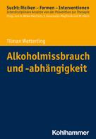 Tilman Wetterling: Alkoholmissbrauch und -abhängigkeit 