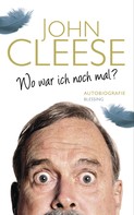 John Cleese: Wo war ich noch mal? ★★★★