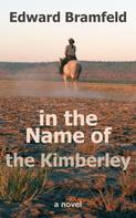 Edward Bramfeld: in the Name of the Kimberley 