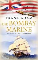 Frank Adam: Die Bombay-Marine ★★★★