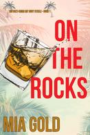 Mia Gold: On the Rocks (Ein Cozy-Krimi mit Ruby Steele – Buch 1) ★★★★