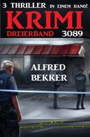 Alfred Bekker: Krimi Dreierband 3089 