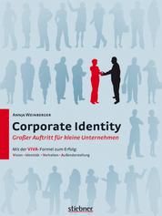 Corporate Identity - Großer Auftritt für kleine Unternehmen - Mit der VIVA-Formel zum Erfolg