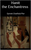 Pier Garrett Chatfield: Hanit the Enchantress 
