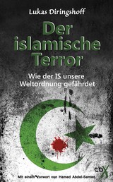 Der islamische Terror - Wie der IS unsere Weltordnung gefährdet