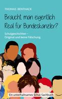 Thomas Benthack: Braucht man eigentlich Real für Bundeskanzler? 