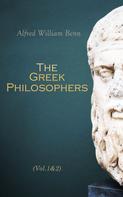 Alfred William Benn: The Greek Philosophers (Vol.1&2) 