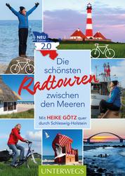 Die schönsten Radtouren zwischen den Meeren - Mit Heike Götz quer durch Schleswig-Holstein