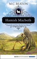 M. C. Beaton: Hamish Macbeth und das Skelett im Moor ★★★★