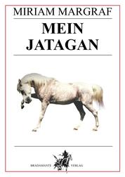 Mein Jatagan - Eine Pferdegeschichte