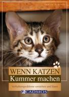 Sabine Schroll: Wenn Katzen Kummer machen ★★★★
