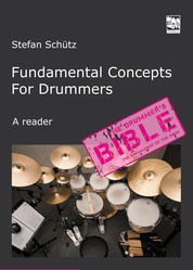 Fundamental Concepts for Drummers - The Knowledge of the Pros. A reader