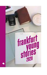 Frankfurt Young Stories 2020 - Anthologie Shortlist 2020